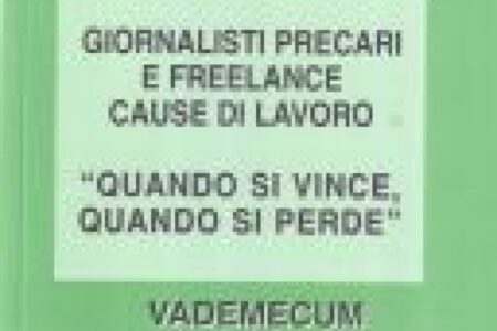 Precari e freelance, un vademecum su cause di lavoro: quando si vince e quando si perde